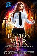 Demon War (Shadowguard Academy #4) by Samantha Britt