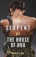 The Serpent of the House of Hua (Those Who Break Chains #2.5) by Maria Ying