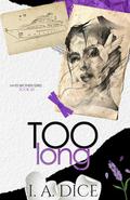 Too Long (Hayes Brothers #6) by I.A. Dice