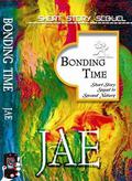 Bonding Time by Jae