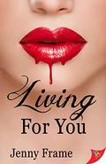 Living for You (Wild for You #4) by Jenny Frame