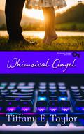 Whimsical Angel (Whimsical Dreams #3) by Tiffany E. Taylor