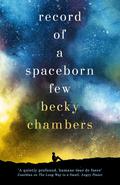 Record of a Spaceborn Few (Wayfarers #3) by Becky Chambers