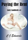 Paying The Rent (Lusty Landlords #1) by Charlotte Edwards