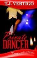 Private Dancer (Reece & Faith #1) by T.J. Vertigo