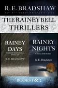 The Rainey Bell Thrillers: Books 1 & 2 by R.E. Bradshaw
