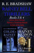 Rainey Bell Thrillers: Books 3 & 4: Bonus: Two Rainey Bell Short Stories by R.E. Bradshaw