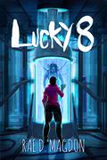Lucky 8 (Lucky Breaks #2) by Rae D. Magdon