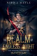 The Realm of Endless Night (The Sinzar Chronicles #1) by Niro J. Hayle