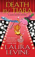 Death by Tiara (A Jaine Austen Mystery #13) by Laura Levine