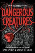 Dangerous Creatures (Dangerous Creatures #1) by Margaret Stohl