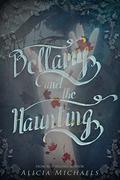 Bellamy and the Haunting (Bellamy and the Brute #2) by Alicia Michaels