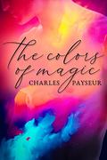 The Colors of Magic by Charles Payseur