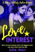 Love Interest: A Steamy Lesbian Romance by Edie Marr