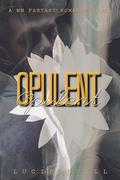 Opulent: A MM Fantasy Romance by Lucid Quill