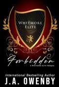 Forbidden (Whitmore Elite #0.5) by J.A. Owenby