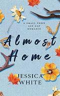 Almost Home by Jessica White