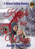 Kringle All the Way : A Dickens Holiday Romance by Judy Kentrus
