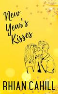 New Year's Kisses (Holiday Love #2) by Rhian Cahill