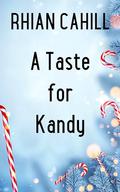 A Taste for Kandy (Frosty's Snowmen #3) by Rhian Cahill