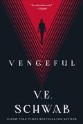 Vengeful (Villains #2) by V.E. Schwab