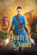 Death's Queen (Death's Queen #1) by Janeal Falor
