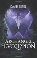 Archangel Evolution by David Estes