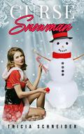 Curse of the Snowman by Tricia Schneider