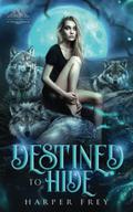 Destined to Hide by Harper Frey