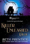 Killer Unleashed by Beth Prentice