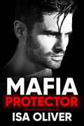 Mafia And Protector (Marchiano Mafia #2) by Isa Oliver