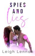 Spies and Lies by Leigh Lennon