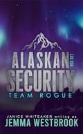 Alaskan Security Team Rogue Box Set by Jemma Westbrook