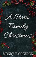 A Stern Family Christmas by Monique Orgeron