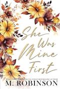 She Was Mine First: DIscreet by M. Robinson