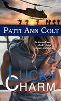 Lucky Charm (The Defenders #1) by Patti Ann Colt