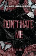 Don't Hate Me (Club Pétale #4) by Eden Emory