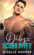 Dibs on the Scuba Diver: A new adult, off limits, redemption novella (Vacation Yacht Romance #5) by Giselle Harper