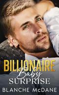 Billionaire Baby Surprise: A mistaken identity and surprise pregnancy romance. by Blanche McDane