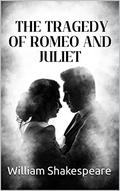 THE ILLUSTRATED ROMEO AND JULIET TRAGEDY By William Shakespeare by William Shakespeare