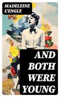 And Both Were Young by Madeleine L'Engle