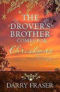 The Drover's Brother Comes for Christmas by Darry Fraser