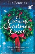 A Cornish Christmas Carol: A festive Novella by Liz Fenwick