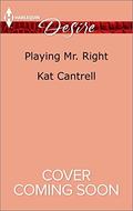 Playing Mr. Right (Switching Places #2) by Kat Cantrell