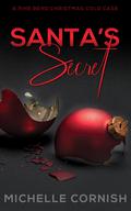 Santa's Secret: A Pine Bend Christmas Cold Case by Michelle Cornish