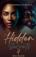 Hidden Secrets 4: (BBW Paranormal Werewolf Shifter Romance) by Mia Black