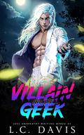 Villain and the Geek (The Wolf's Mate #6) by L.C. Davis