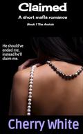 Claimed : A short mafia romance (The Amicis #1) by Cherry White