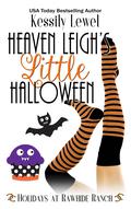 Heaven Leigh's Little Halloween: A Holidays at Rawhide Ranch Story by Kessily Lewel