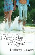 The First Boy I Loved by Cheryl Reavis